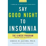 Say Good Night to Insomnia: The Six-Week, Drug-Free Program Developed at Harvard Medical School