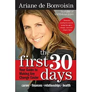The First 30 Days: Your Guide to Making Any Change Easier