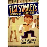 Flat Stanley’s Worldwide Adventures #2: The Great Egyptian Grave Robbery