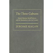 The Three Cultures: Natural Sciences, Social Sciences, and the Humanities in the 21st Century