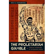 The Proletarian Gamble: Korean Workers in Interwar Japan