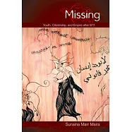 Missing: Youth, Citizenship, and Empire After 9/11