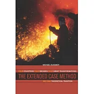 The Extended Case Method: Four Countries, Four Decades, Four Great Transformations, and One Theoretical Tradition