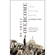 We Shall Overcome: A History of Civil Rights and the Law
