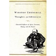 Thoughts and Adventures: Churchill Reflects on Spies, Cartoons, Flying, and the Future