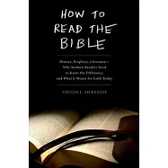 How to Read the Bible: History, Prophecy, Literature--Why Modern Readers Need to Know the Difference and What It Means