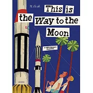 This Is the Way to the Moon: A Children’s Classic
