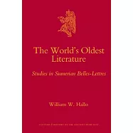 The World’s Oldest Literature: Studies in Sumerian Belles-Lettres