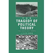 Tragedy of Political Theory: The Road Not Taken