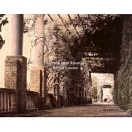 Barten und Raume / Gardens and Spaces