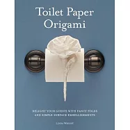 Toilet Paper Origami: Delight Your Guests With Fancy Folds and Simple Surface Embellishments