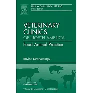 Bovine Neonatology, an Issue of Veterinary Clinics: Food Animal Practice