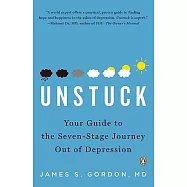 Unstuck: Your Guide to the Seven-stage Journey Out of Depression