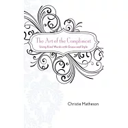 The Art of the Compliment: Using Kind Words with Grace and Style