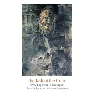 The Task of the Critic: Terry Eagleton in Dialogue