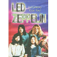 Led Zeppelin: Legendary Rock Band: An Unauthorized Rockography