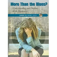 More Than the Blues?: Understanding and Dealing With Depression