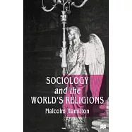 Sociology and the World&rsquo;s Religions