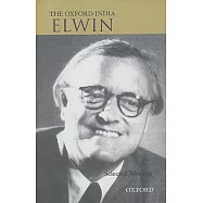 The Oxford India Elwin: Selected Writings