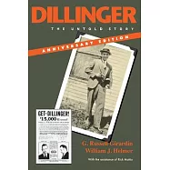 Dillinger, Anniversary Edition: The Untold Story