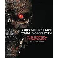 Terminator Salvation: The Official Movie Companion