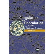 Coagulation and Flocculation in Water and Wastewater Treatment
