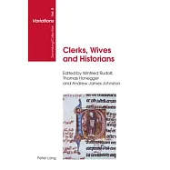 Clerks, Wives and Historians: Essays on Medieval English Language and Literature