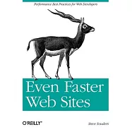 Even Faster Web Sites: Essential Knowledge for Frontend Engineers