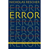 Error: On Our Predicament When Things Go Wrong