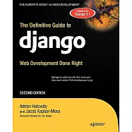 The Definitive Guide to Django: Web Development Done Right