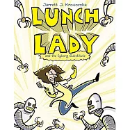 Lunch Lady 1: Lunch Lady and the Cyborg Substitute