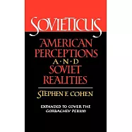 Sovieticus: American Perceptions and Soviet Realities