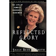 Reflected Glory: The Life of Pamela Churchill Harriman