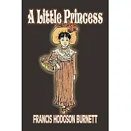 A Little Princess by Frances Hodgson Burnett, Juvenile Fiction, Classics, Family