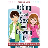 Asking about Sex & Growing Up: A Question-And-Answer Book for Kids