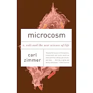Microcosm: E. Coli and the New Science of Life