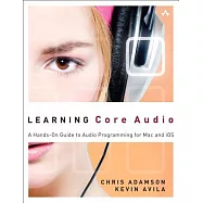 Learning Core Audio: A Hands-On Guide to Audio Programming for MAC and iOS