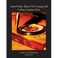 Litplan Teacher Pack for Anne Frank, Diary of a Young Girl: Based on the Diary of Anne Frank