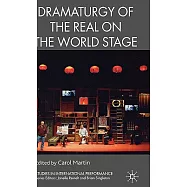 Dramaturgy of the Real on the World Stage