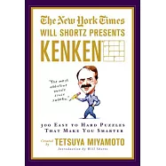 The New York Times Will Shortz Presents Kenken: 300 Easy to Hard Logic Puzzles That Make You Smarter