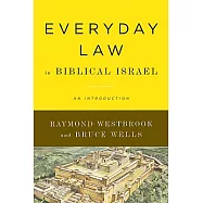 Everyday Law in Biblical Israel: An Introduction