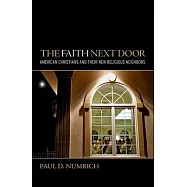 Faith Next Door: American Christians and Their New Religious Neighbors