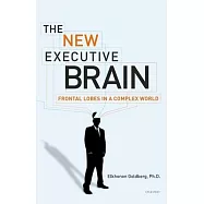 The New Executive Brain: Frontal Lobes in a Complex World
