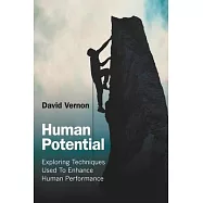 Human Potential: Exploring Techniques Used to Enhance Human Performance