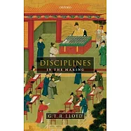 Disciplines in the Making: Cross-Cultural Perspectives on Elites, Learning, and Innovation
