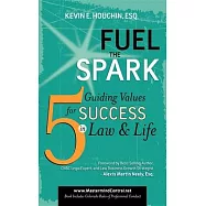 Fuel the Spark: 5 Guiding Values for Success in Law & Life