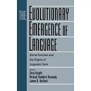 The Evolutionary Emergence of Language: Social Function and the Origins of Linguistic Form