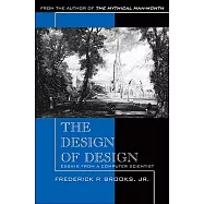 The Design of Design: Essays from a Computer Scientist