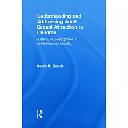 Understanding and Addressing Adult Sexual Attraction to Children: A Study of Paedophiles in Contemporary Society