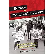 Harlem vs. Columbia University: Black Student Power in the Late 1960s